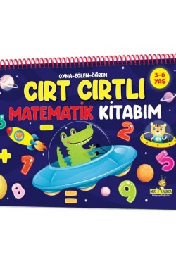 Cırt Cırtlı Matematik Kitabım: 3-6 (sayılar, Şekiller, Saatler, Örüntüler, Toplama, Çıkarma, Sudoku)